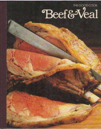The Good Cook: Beef and Veal