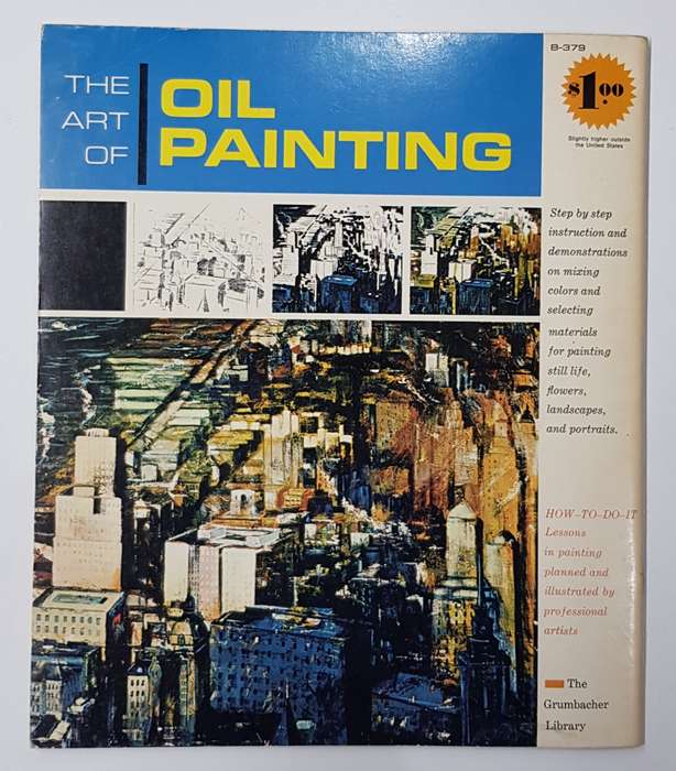 Vintage Paint Book. The Art of Oil Painting.  How to lessons in Oil.
