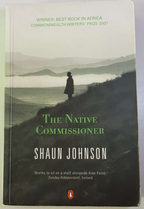 The Native Commissioner  Shaun Johnson.  A remarkable Novel of discovery.