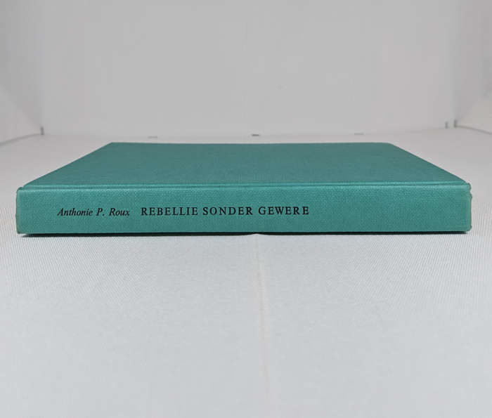 Rebellie Sonder Gewere by Anthonie P. Roux - Hardback