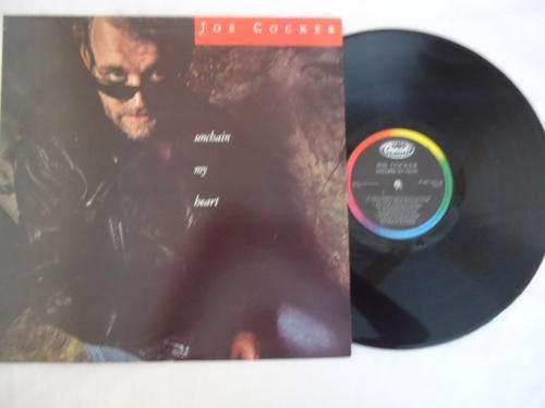 JOE COCKER - "UNCHAIN MY HEART" - 1991 CAPITOL STEREO LP IN EXCELLENT CONDITION