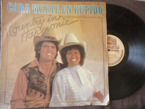 CORA MARIE & KUPIDO - "COUNTRY IN HARMONIE" 1983 PANORAMA STEREO LP IN GREAT CONDITION