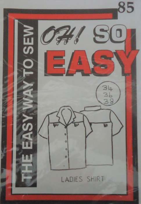 OH SO EASY  PATTERN 85 LADIES SHIRT - SIZES 36`- COMPLETE