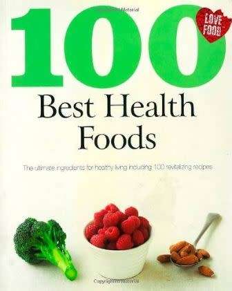 100 Best Health Foods. Love Food!