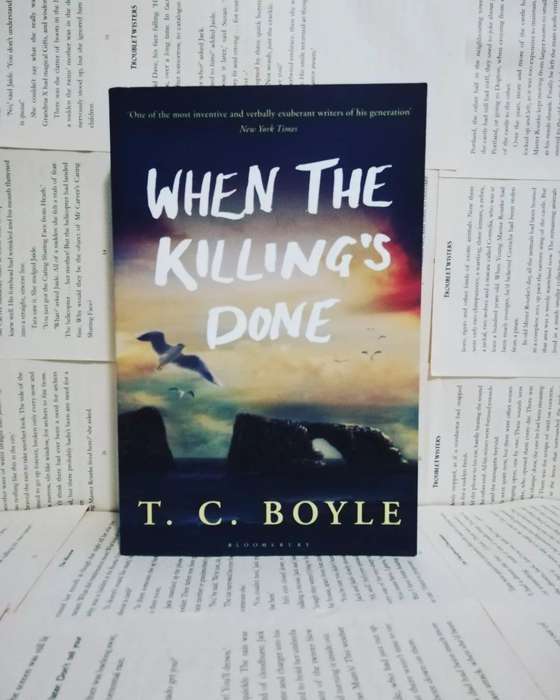 When the Killing`s Done by TC Boyle