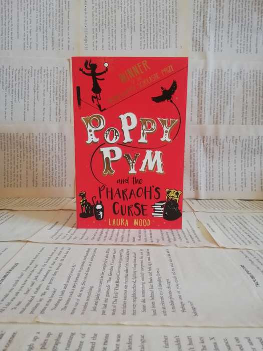 Poppy Pym and the Pharaoh`s Curse by Laura Wood (1st Book)