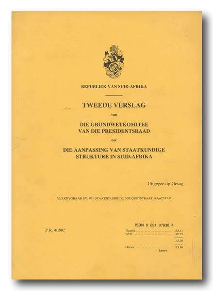 Die Grondwetkomitee vd Presidentsraad-die aanpassing v staatkundige strukture in SA (2e verslag `82