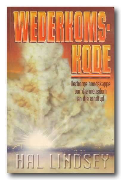 Wederkomskode - Verborge boodskappe oor die mensdom en die eindtyd deur Hal Lindsey (1998)