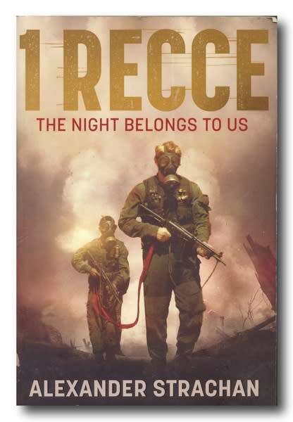 1 RECCE - The Night Belongs To Us by Alexander Strachan (1st ed 2nd impression 2019)