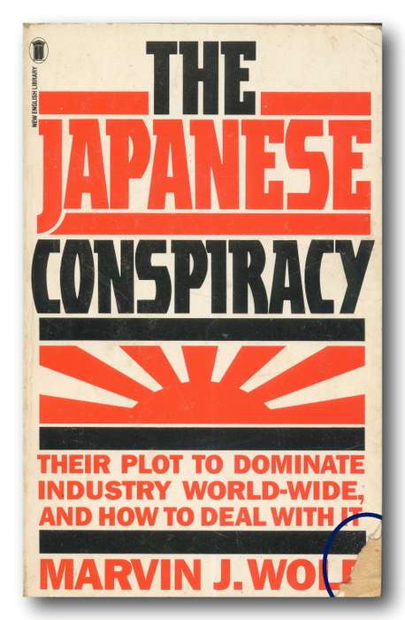 The Japanese Conspiracy by Marvin J Wolf (1983)