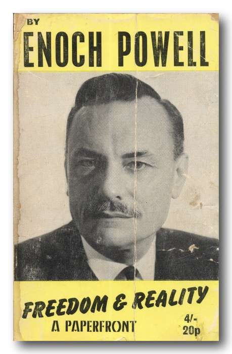 Freedom and Reality by J Enoch Powell edited by John Wood (1969)