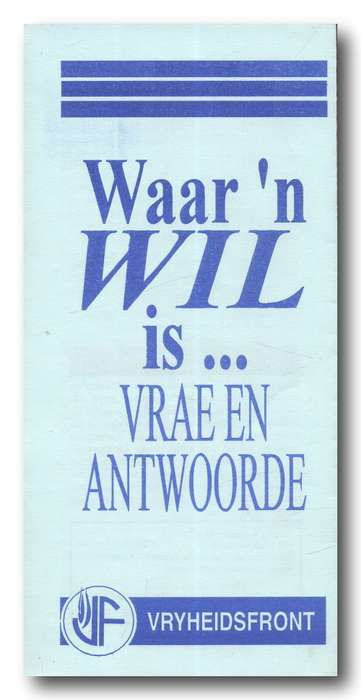 Vryheidsfront: Waar `n Wil is... Vrae en antwoorde