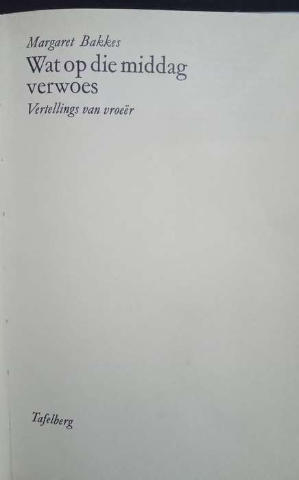 Wat op die Middag Verwoes - Margaret Bakkes (1977)