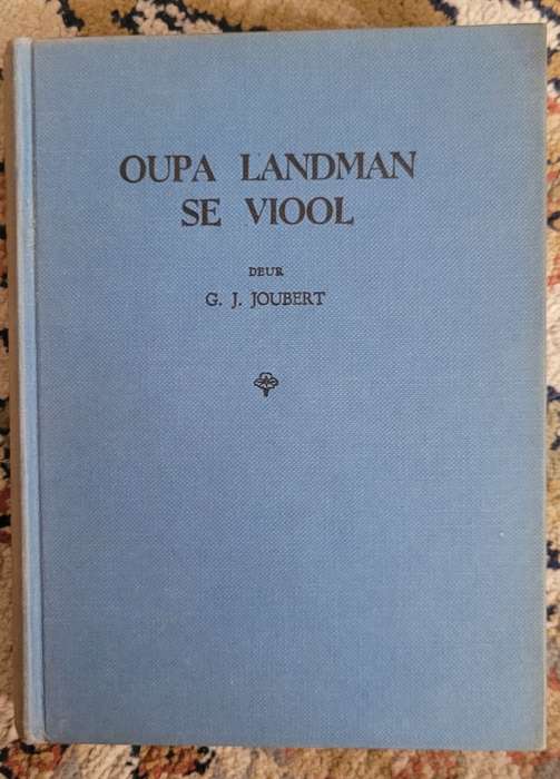 OUPA LANDMAN SE VIOOL - G. J. JOUBERT