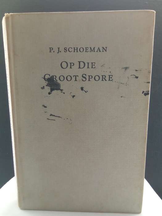 Op die groot spore - PJ Schoeman (1958)