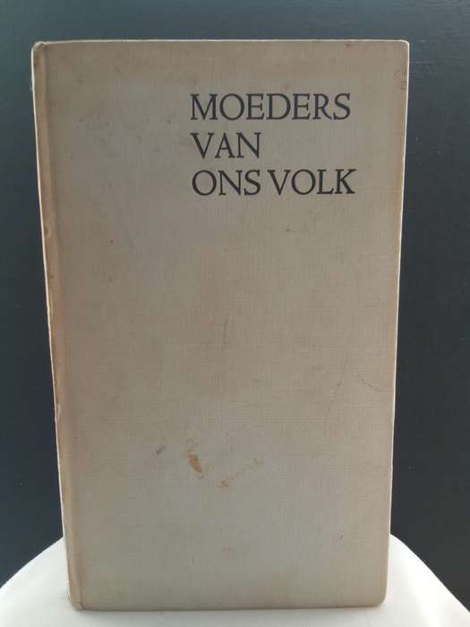 Moeders Van Ons Volk - van Rensburg, A. P.  Eerste uitgawe , 1966