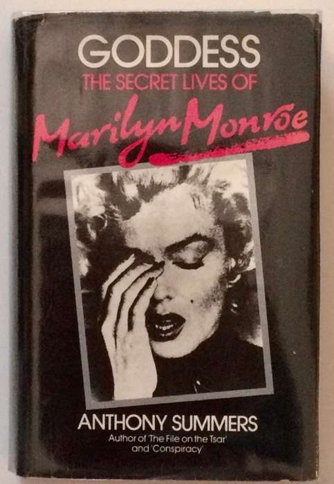 Goddess, The Sectret Lives of Marilyn Monroe by Anthony Summers. Hardcover, 1st Ed. 1985