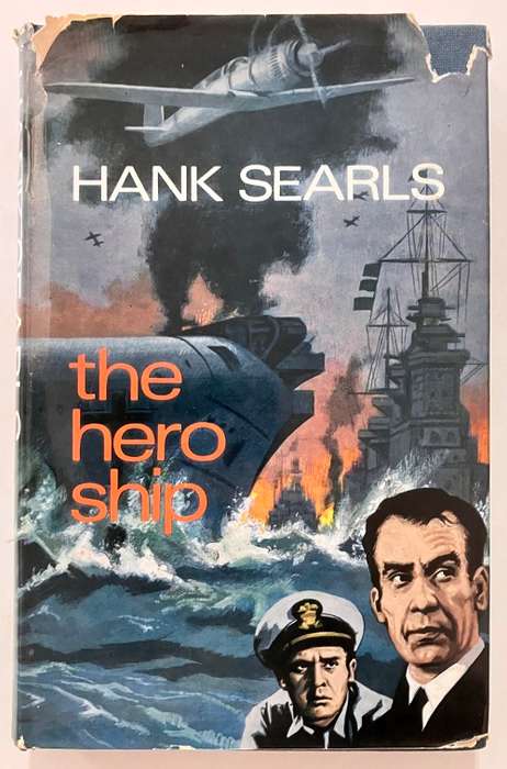 The Hero Ship - Hank Searls. Hardcover w/dj. 1st Ed. 1969