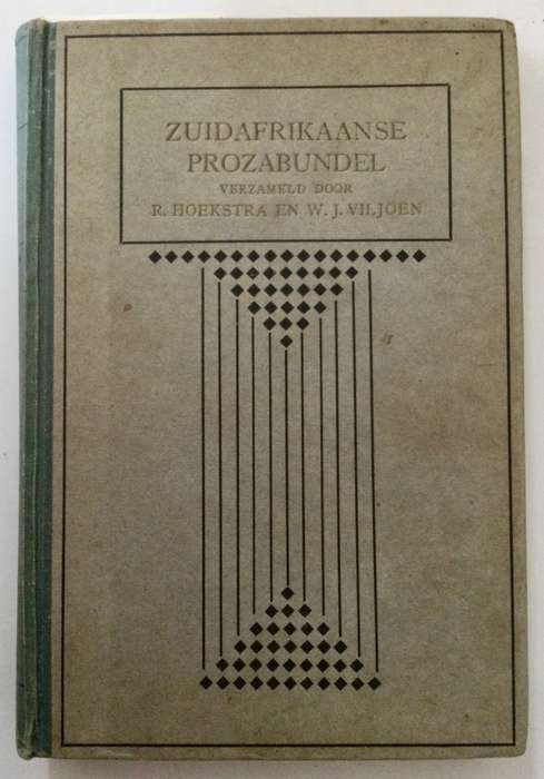 Zuidafrikaanse Prozabundel - R Hoekstra & WJ Viljoen. Hardeband sonder stofjas, 1e Uitg. 1918