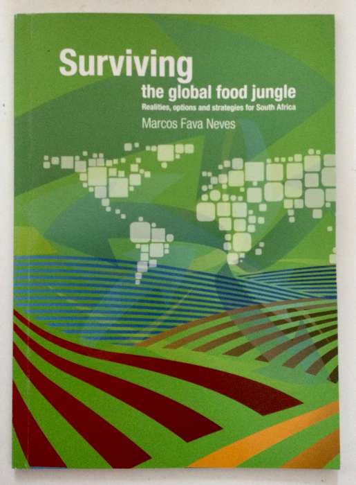 Surviving the Global Food Jungle - Marcos Fava Neves. Softcover, 2012
