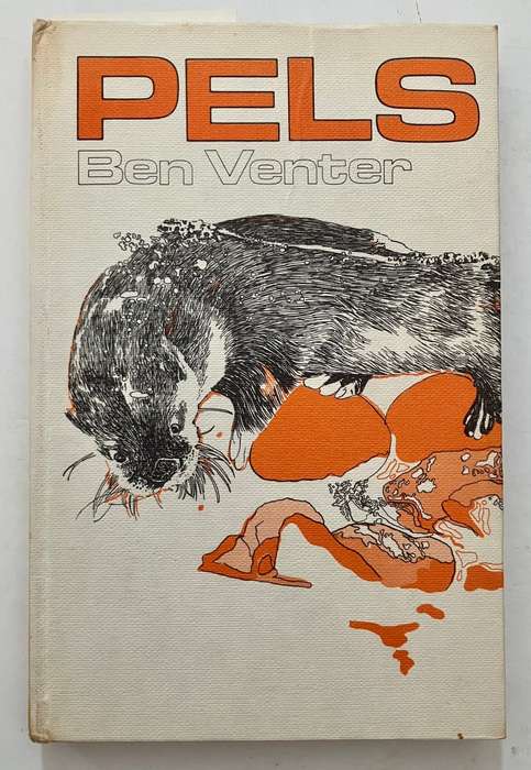 Pels - Ben Venter. SKAARS GETEKENDE Hardeband, 1e uitg. 1969