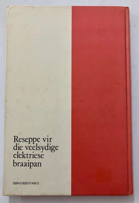 Reseppe vir die Veelsydige Braaipan - Joey Mostert. Hardeband. 1e Uitg. 3e Dr. 1982