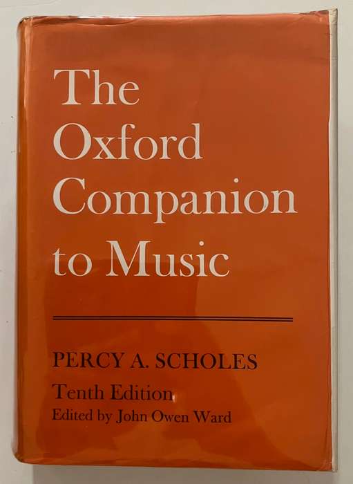 The Oxford Companion to Music - Percy A Scholes. Hardcover w dj, 10th Ed. 1970