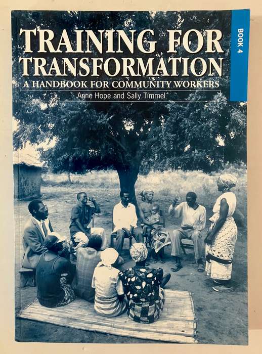 Training for Transformation Book 4 - Anne Hope & Sally Timmel. Softcover. 1st Ed. 1999
