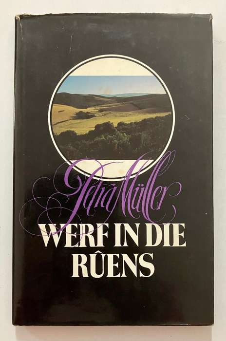 Werf in die Rûens - Petra Müller. Hardeband met stofjas, 1e Uitg 1980