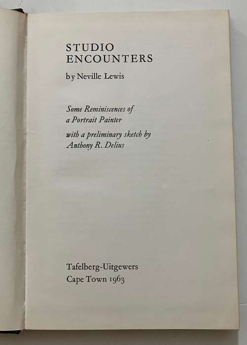 Studio Encounters - Neville Lewis. Hardcover no dust jacket. 1st Ed. 1963