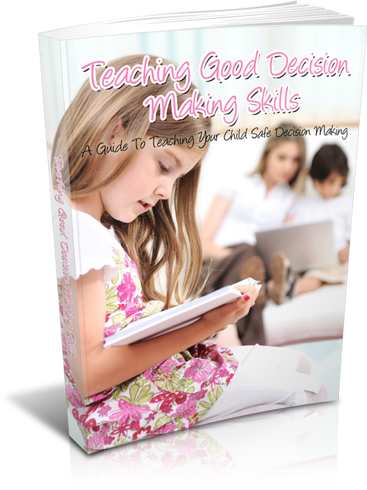 Teaching Good Decision Making Skills - 24 Pages Ebook