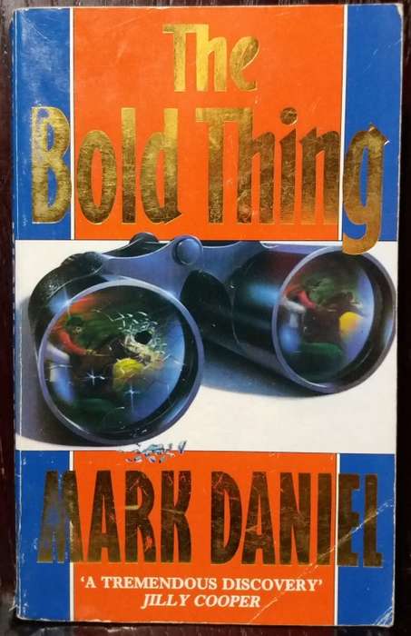 The Bold Thing - Mark Daniel