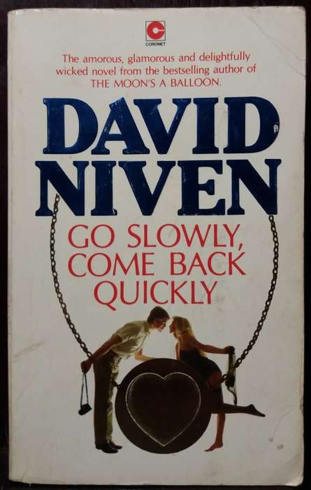 Go Slowly, Come Back Quickly - David Niven