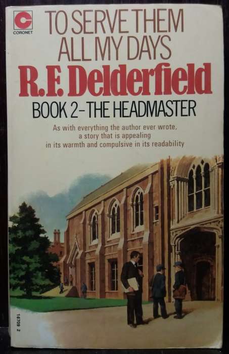 To Serve Them all my days - R.F Delderfield