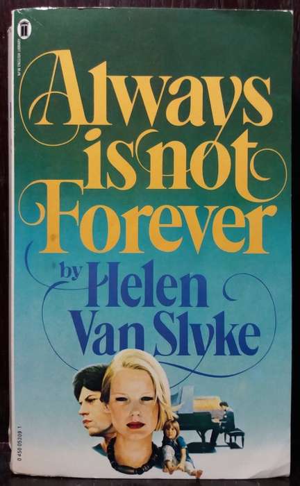 Always is not Forever - Helen Van Slyke