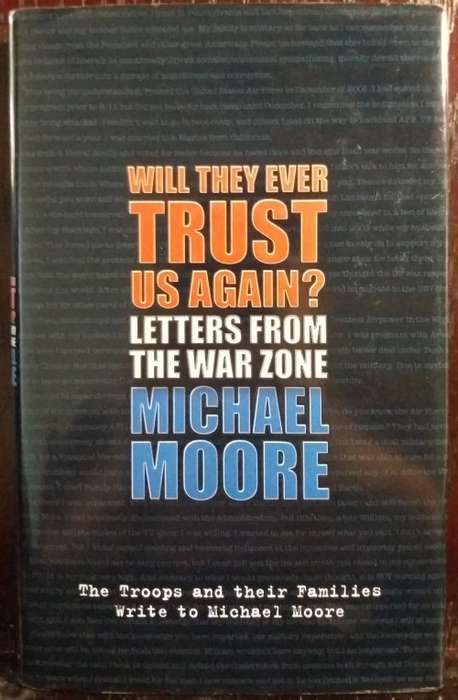 Will they ever trust us again: Letters from the Warzone - Michael Moore (Hardcover)
