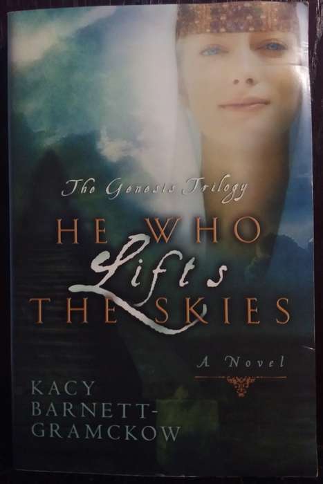 He who lifts the skies - Kacy Barnett Gramckow