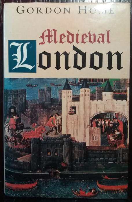 Medieval London - Gordon Home (Hardcover)