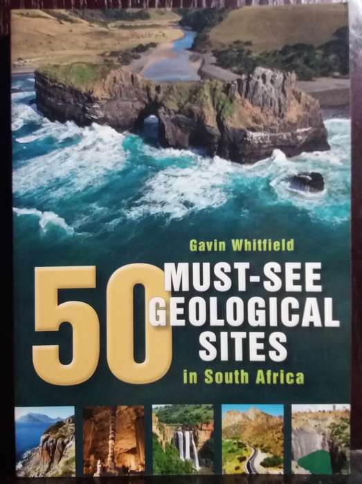 50 Must-See Geological Site in South Africa - Gavin Whitfield
