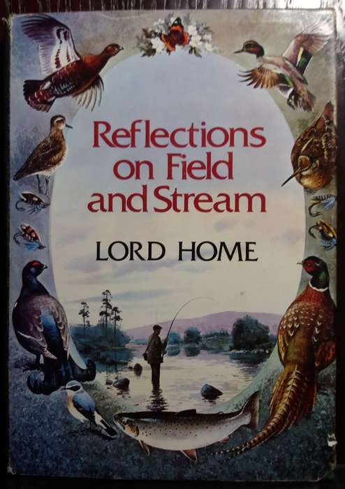 Reflections on Field and Stream - Lord Home (Hardcover)