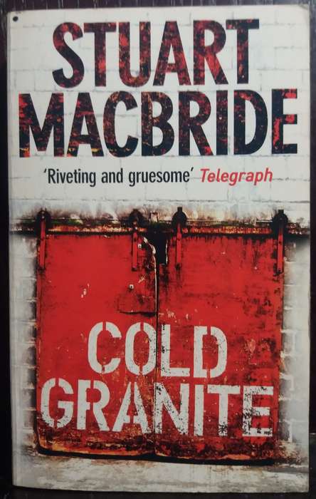 Cold Granite - Stuart Macbride