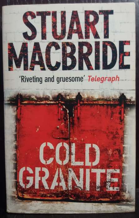 Cold Granite - Stuart Macbride