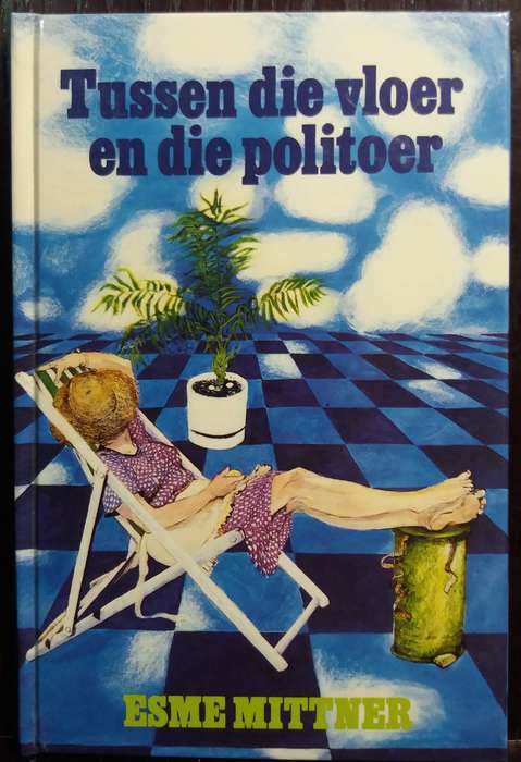 Tussen die Vloer en die Politoer - Esme Mittner