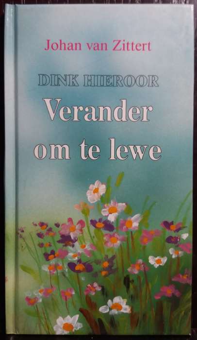 Verander om te lewe - Dink Hieroor