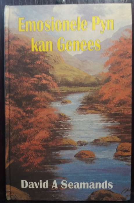 Emosionele Pyn kan genees - David A Seamands