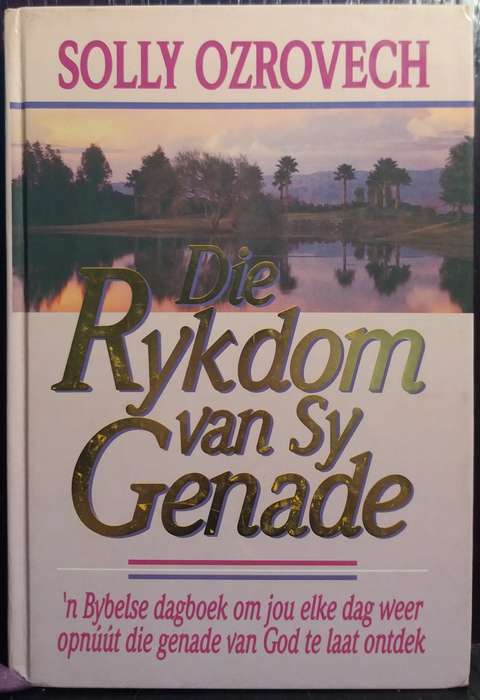 Die Rykdom van Sy Genade - Solly Ozrovech (`n Bybelse Dagboek)