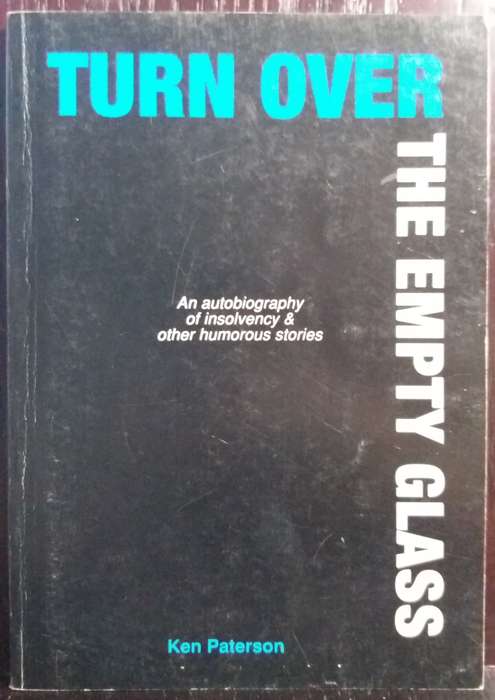 Turn Over the Empty Glass - Ken Paterson