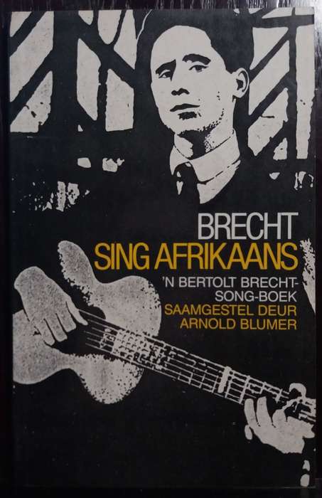 Brecht Sing Afrikaans - Arnold Blumer