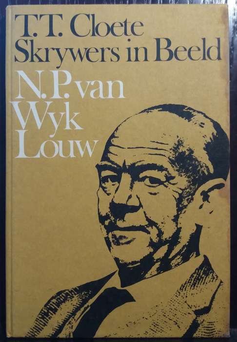 T.T Cloete Skrywers in Beeld - N.P van Wyk Louw