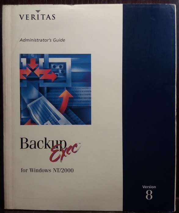 Backup Exec For Windows NT/2000 Administrator`s Guide - Veritas